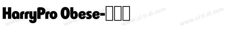 HarryPro Obese字体转换